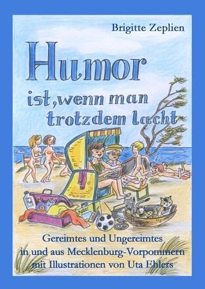 Humor ist, wenn man trotzdem lacht von Ehlers,  Uta, Zeplien,  Brigitte