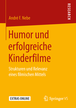 Humor und erfolgreiche Kinderfilme von Nebe,  André F.