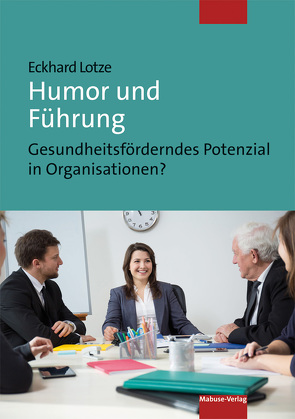 Humor und Führung von Lotze,  Eckhard