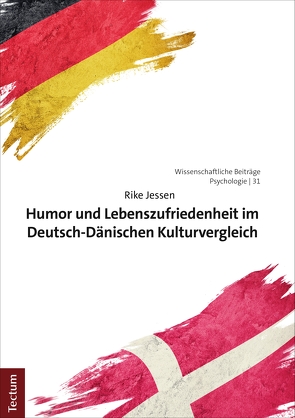 Humor und Lebenszufriedenheit im Deutsch-Dänischen Kulturvergleich von Jessen,  Rike