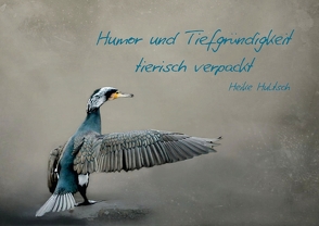 Humor und Tiefgründigkeit tierisch verpackt (Posterbuch DIN A2 quer) von Hultsch,  Heike