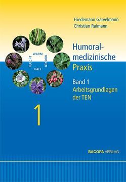 Humoralmedizinische Praxis. von Garvelmann,  Friedemann, Raimann,  Christian