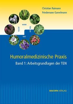 Humoralmedizinische Praxis. 2 Bände. von Garvelmann,  Friedemann, Raimann,  Christian