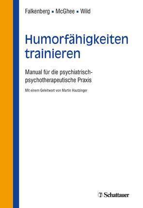 Humorfähigkeiten trainieren von Falkenberg,  Irina, McGhee,  Paul, Wild,  Barbara, Wild,  Professor Barbara