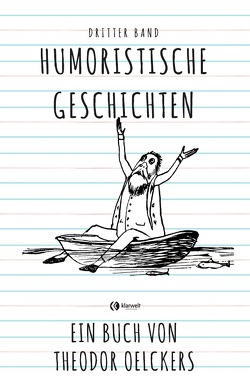 Humoristische Geschichten – Dritter Band von Oelckers,  Theodor