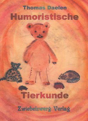 Humoristische Tierkunde von Daelen,  Thomas