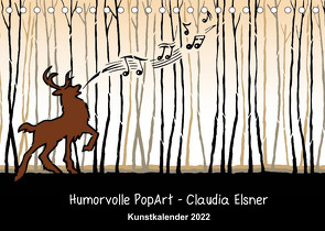 Humorvolle PopArt – Kunstkalender von Claudia Elsner (Tischkalender 2022 DIN A5 quer) von Elsner,  Claudia