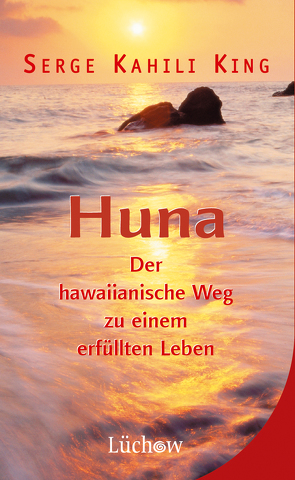 Huna von King,  Serge Kahili