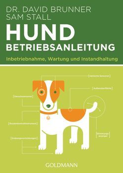 Hund – Betriebsanleitung von Brunner,  David, Feilhauer,  Angelika, Stall,  Sam