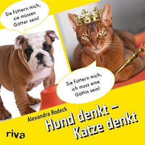 Hund denkt – Katze denkt von Rodeck,  Alexandra