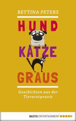 Hund, Katze, Graus von Peters,  Bettina