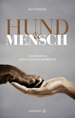 Hund & Mensch von Kotrschal,  Kurt