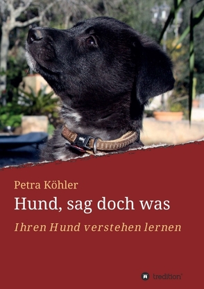 Hund, sag doch was von Köhler,  Petra