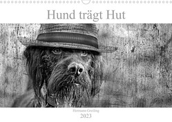 Hund trägt Hut (Wandkalender 2023 DIN A3 quer) von Greiling,  Hermann