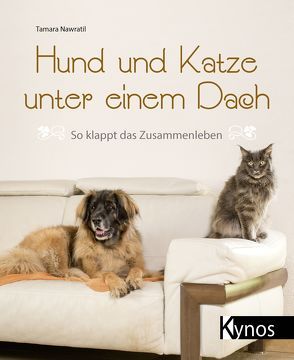 Hund und Katze unter einem Dach von Nawratil,  Tamara