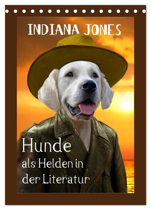 Hunde als Helden in der Literatur (Tischkalender 2024 DIN A5 hoch), CALVENDO Monatskalender von Stoerti-md,  Stoerti-md