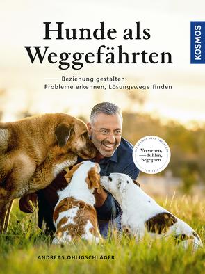 Hunde als Weggefährten von Ohligschläger,  Andreas