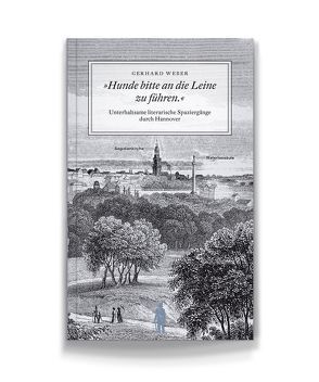 Hunde bitte an die Leine zu führen. von Weber,  Gerhard