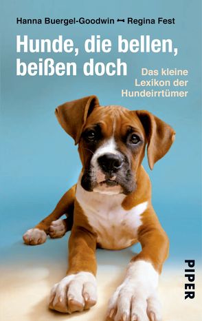 Hunde, die bellen, beißen doch von Buergel-Goodwin,  Hanna, Fest,  Regina