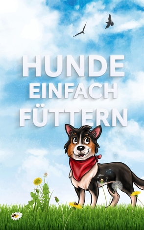 Hunde einfach füttern von Vital,  Hundefutter