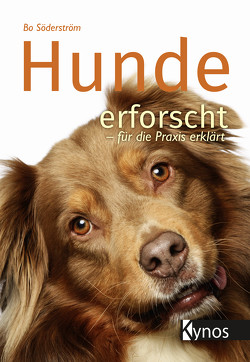 Hunde erforscht – für die Praxis erklärt von Söderström,  Bo