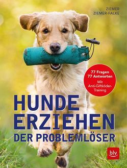 Hunde erziehen. Der Problemlöser von Ziemer,  Jörg, Ziemer-Falke,  Kristina