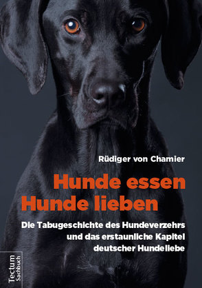 Hunde essen, Hunde lieben von von Chamier,  Rüdiger