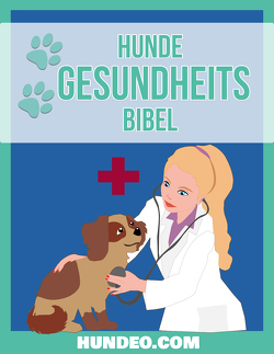 Hunde Gesundheits Bibel von Jasarevic,  Mag. Med. Vet. Emin