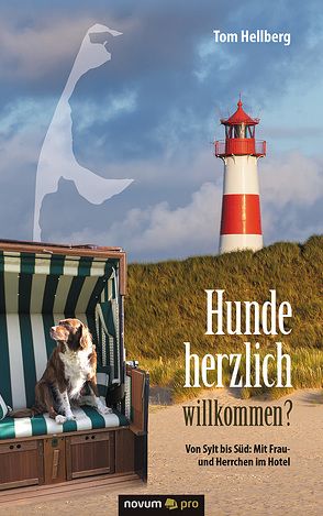 Hunde herzlich willkommen? von Hellberg,  Tom