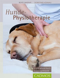 Hunde-Physiotherapie von Kühnau,  Dorothee, Warnat,  Beate