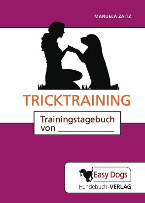 Hunde-Trainingstagebuch Tricktraining von Matten,  Claudia, Zaitz,  Manuela