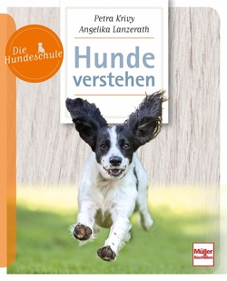 Hunde verstehen von Krivy,  Petra, Lanzerath,  Angelika