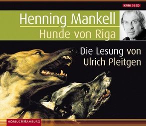 Hunde von Riga (Ein Kurt-Wallander-Krimi 3) von Berf,  Paul, Mankell,  Henning, Pleitgen,  Ulrich, Sirges,  Barbara