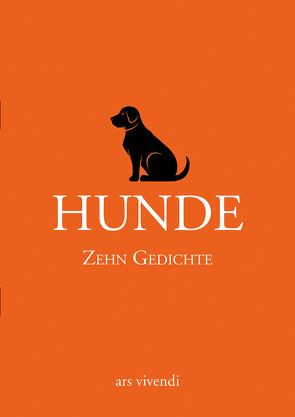 Hunde – Zehn Gedichte