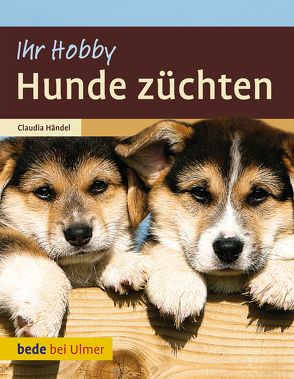 Hunde züchten von Händel,  Claudia