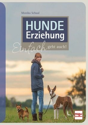 Hundeerziehung von Schaal,  Monika