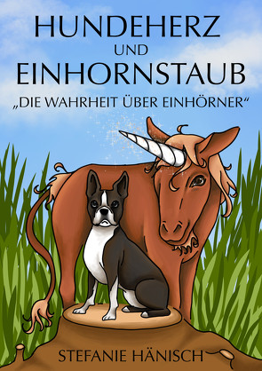 Hundeherz und Einhornstaub von Hänisch,  Stefanie