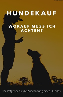 Hundekauf – Worauf muss ich achten? – Taschenbuch von k.,  N. Rose-Marie