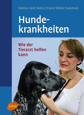 Hundekrankheiten von Salomon,  Prof. Dr. Franz-Viktor, vom Stein,  Sabine