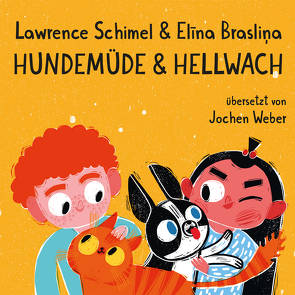 Hundemüde & hellwach von Brasliņa,  Elīna, Schimel,  Lawrence, Weber,  Jochen