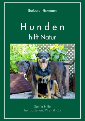 Hunden hilft Natur von Hickmann,  Barbara