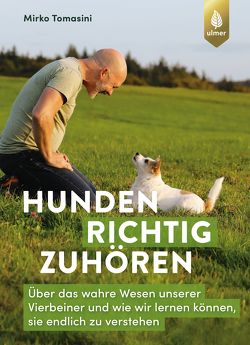 Hunden richtig zuhören von Tomasini,  Mirko