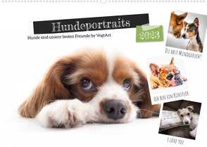 Hundeportraits, Hunde sind unsere besten Freunde by VogtArt (Wandkalender 2023 DIN A2 quer) von VogtArt