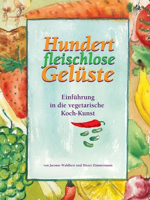 Hundert fleischlose Gelüste von Waldherr,  Jacomo, Zimmermann,  Dieter