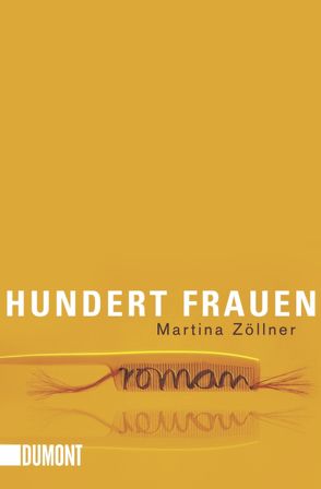 Hundert Frauen von Zöllner,  Martina