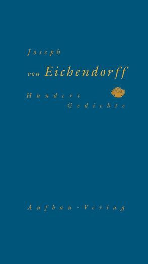 Hundert Gedichte von Eichendorff,  Joseph von, Seehafer,  Klaus