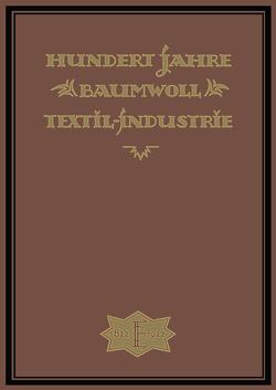 Hundert Jahre Baumwolltextilindustrie von Elbers,  A.-G., Elbers,  Wilh