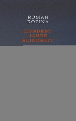 Hundert Jahre Blindheit von Rozina,  Roman, Zaleznik,  Alexandra Natalie