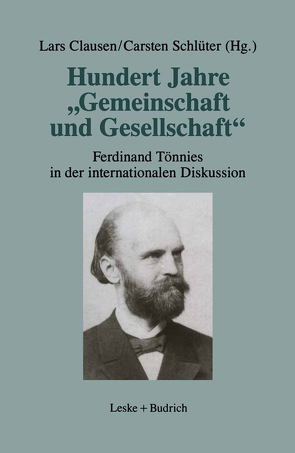 Hundert Jahre „Gemeinschaft und Gesellschaft“ von Clausen,  Lars, Schlüter,  Carsten