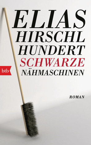 Hundert schwarze Nähmaschinen von Hirschl,  Elias